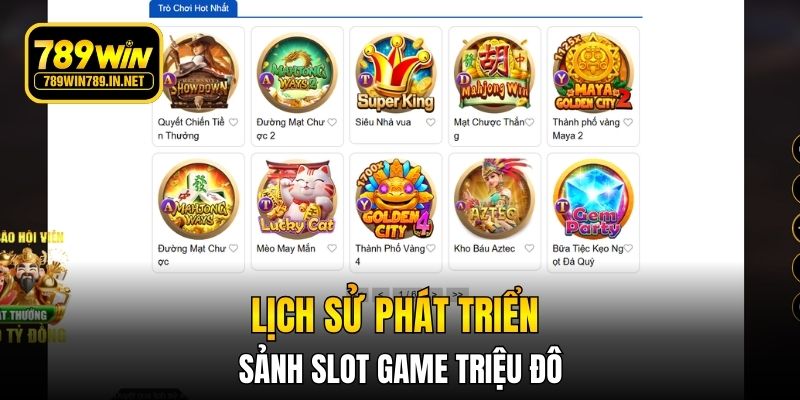 Lịch sử phát triển sảnh slot game triệu đô