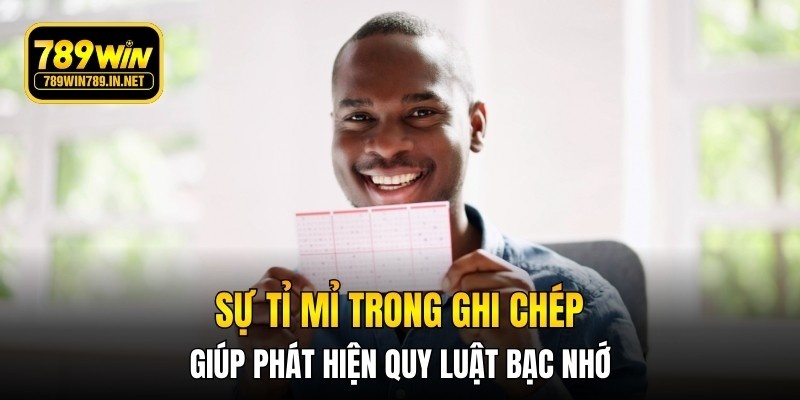 Sự tỉ mỉ trong ghi chép giúp phát hiện quy luật bạc nhớ